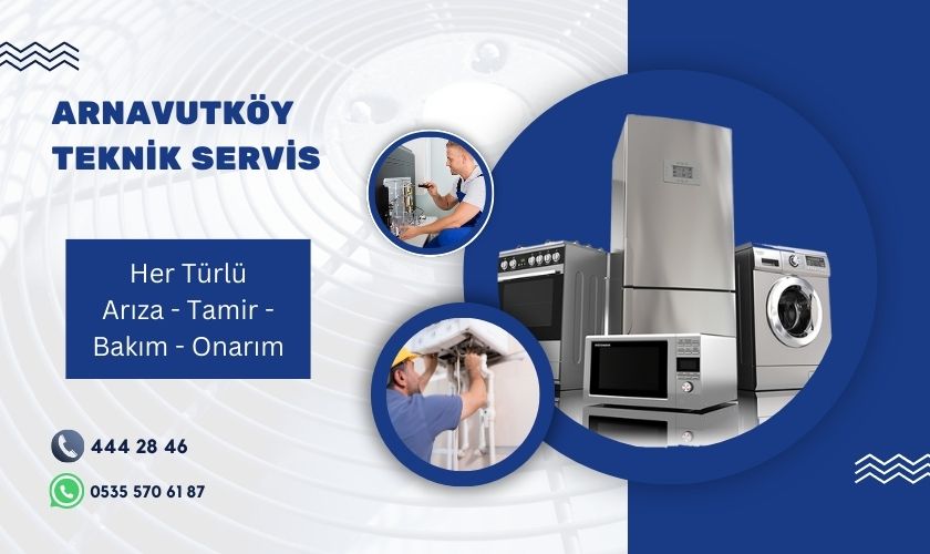 Arnavutköy Beyaz Eşya Servisi