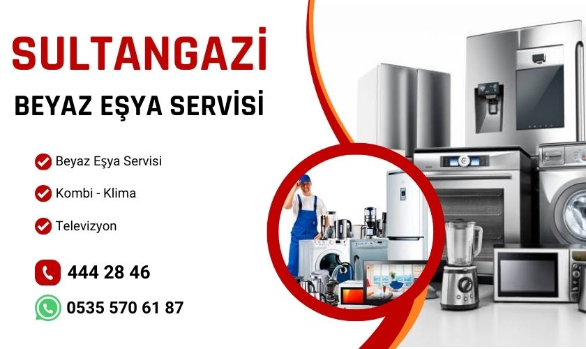 Sultangazi Beyaz Eşya Servisi